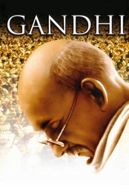 Gandhi – Ein episches Meisterwerk der Menschlichkeit und des historischen Widerstands!