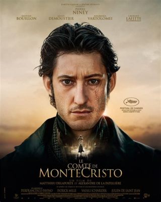 The Count of Monte Cristo - Rache und Intrigen in einem spannenden historischen Drama!